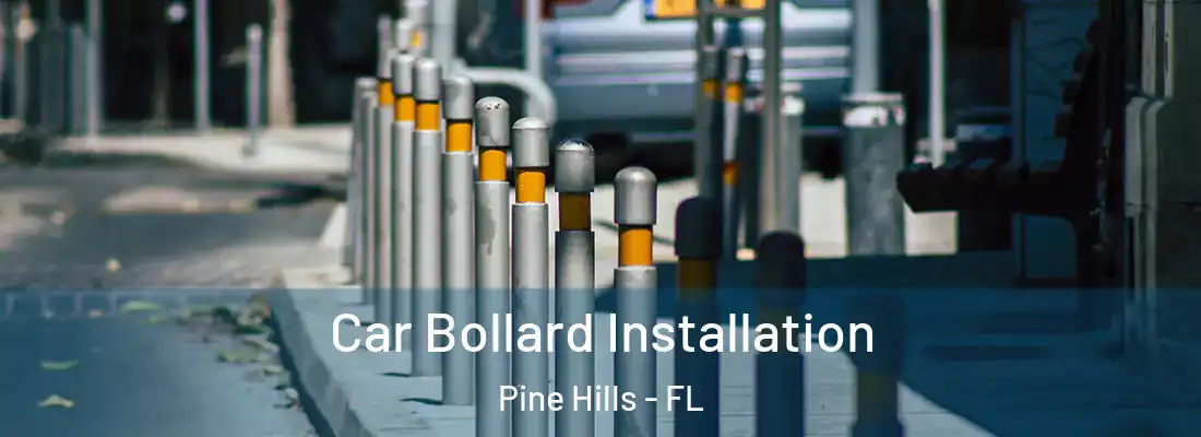  Car Bollard Installation Pine Hills - FL