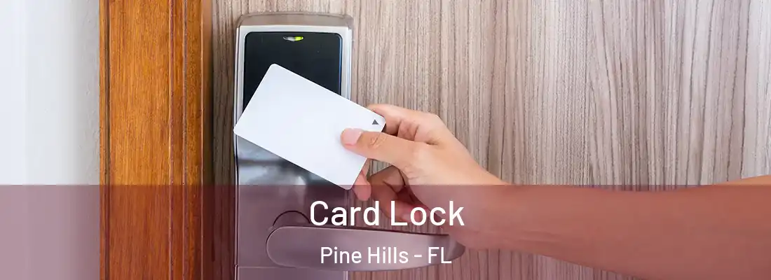  Card Lock Pine Hills - FL