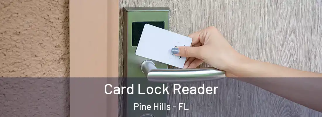  Card Lock Reader Pine Hills - FL