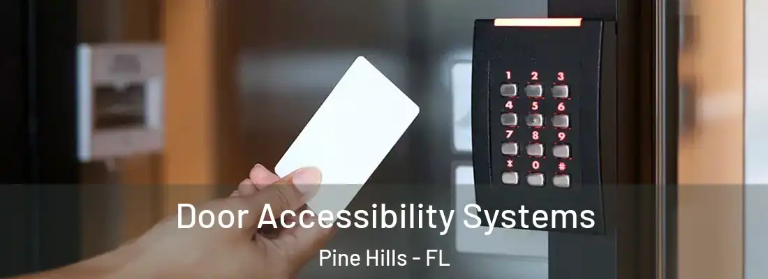 Door Accessibility Systems Pine Hills - FL