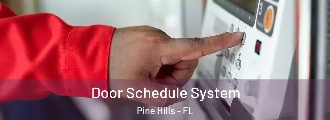  Door Schedule System Pine Hills - FL