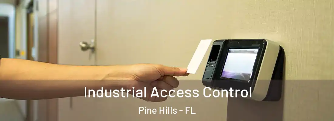  Industrial Access Control Pine Hills - FL