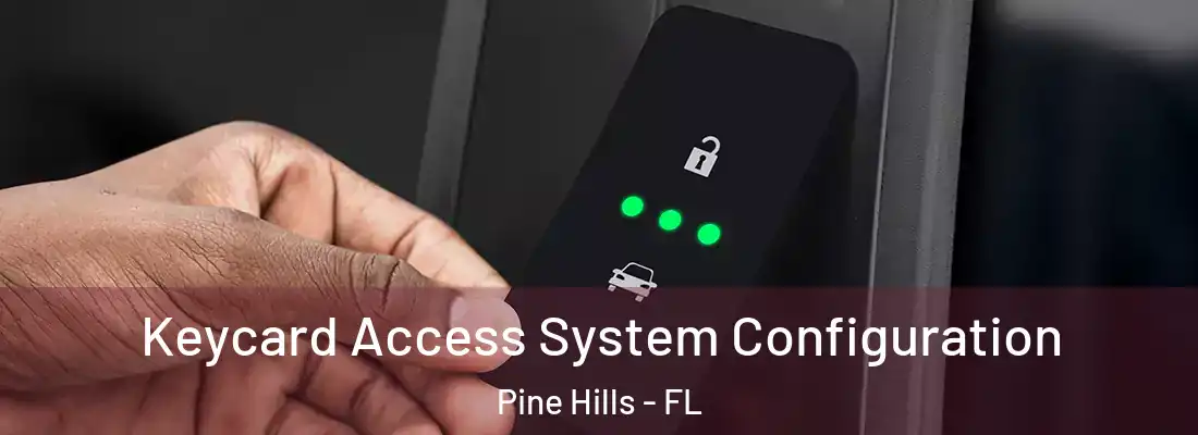  Keycard Access System Configuration Pine Hills - FL