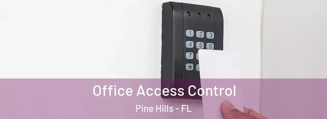  Office Access Control Pine Hills - FL