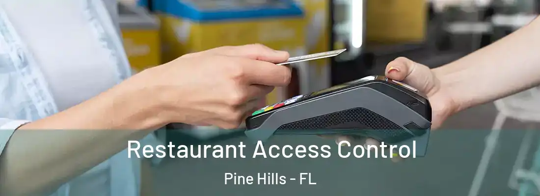  Restaurant Access Control Pine Hills - FL