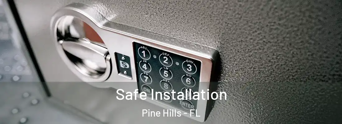  Safe Installation Pine Hills - FL