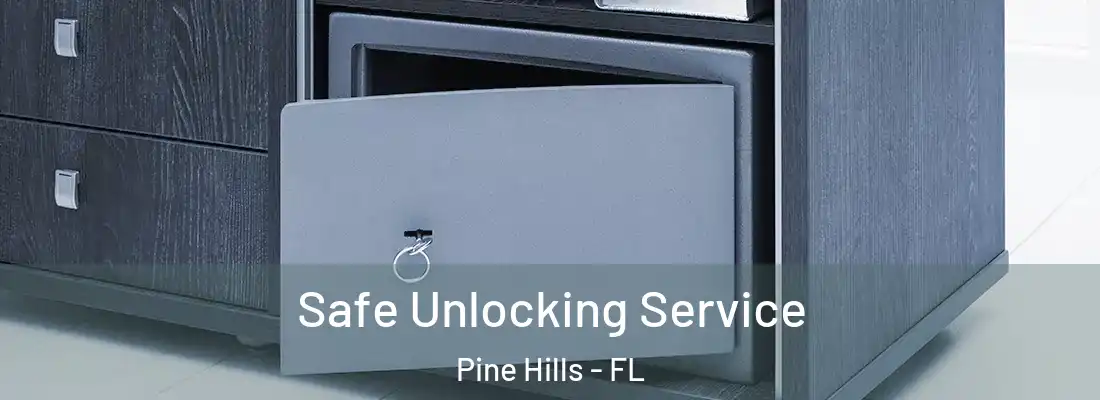  Safe Unlocking Service Pine Hills - FL