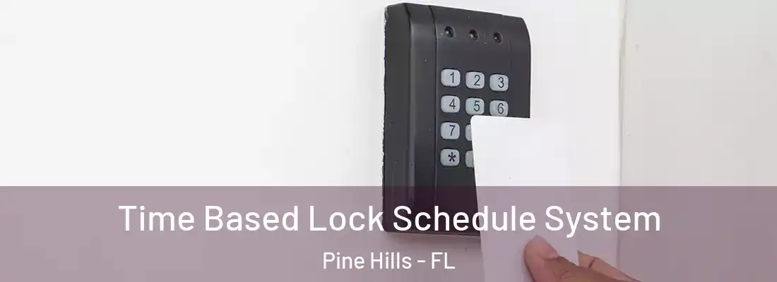  Time Based Lock Schedule System Pine Hills - FL