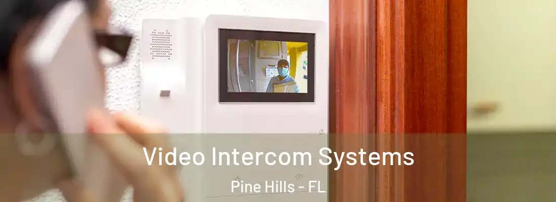  Video Intercom Systems Pine Hills - FL