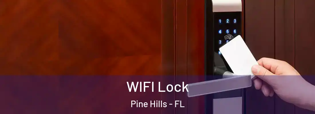  WIFI Lock Pine Hills - FL